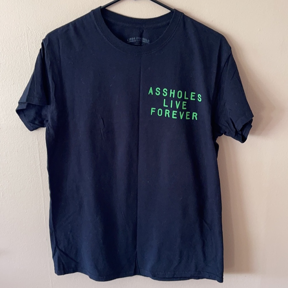 Assholes live forever Linda Finegold Tee